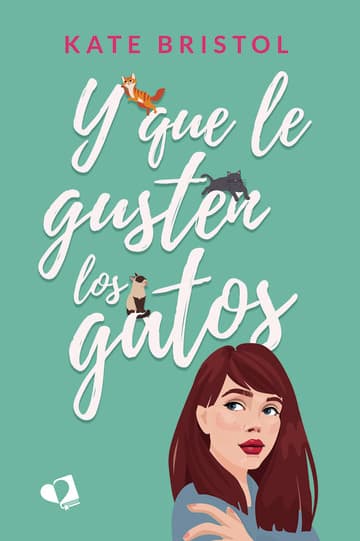 Y que le gusten los gatos
